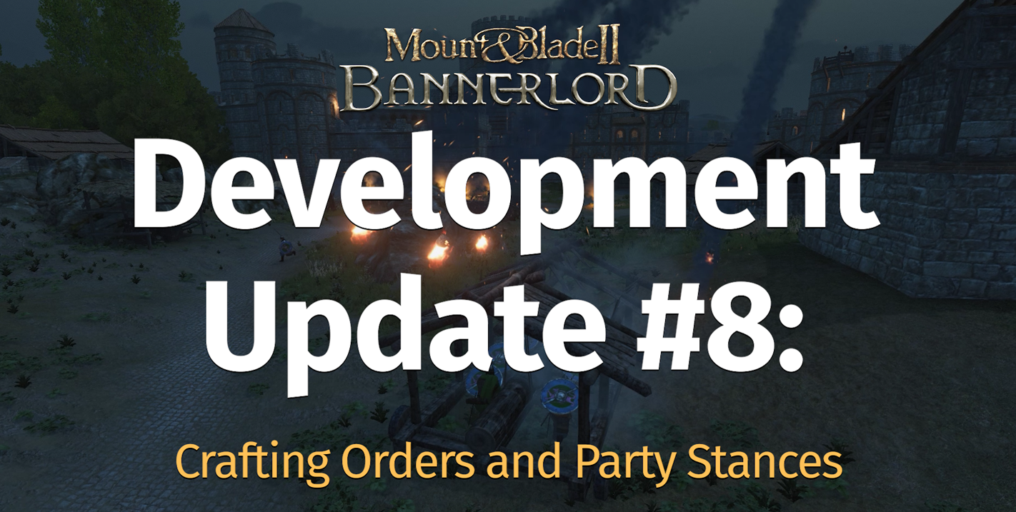 Development Update #8: Crafting Orders and Party Stances