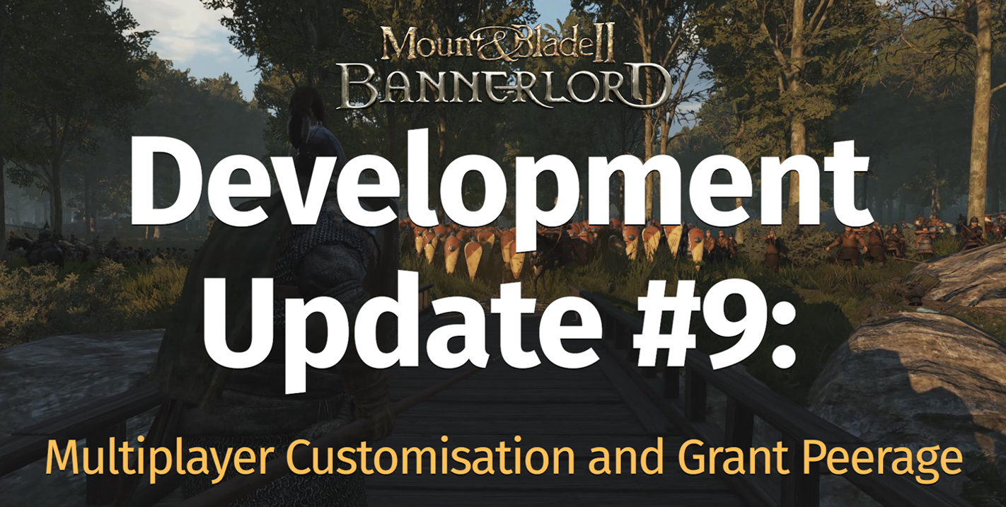 Development Update #9: Multiplayer Customisation and Grant Peerage